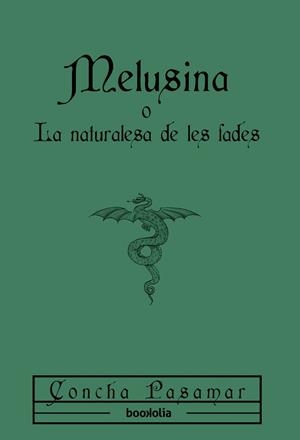 MELUSINA O LA NATURALESA DE LES FADES | 9791387702151 | PASAMAR, CONCHA | Llibreria Online de Banyoles | Comprar llibres en català i castellà online