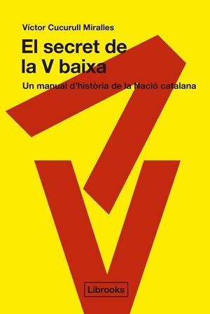EL SECRET DE LA V BAIXA | 9791399049671 | CUCURULL MIRALLES, VÍCTOR | Llibreria Online de Banyoles | Comprar llibres en català i castellà online