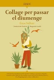 COLLAGE PER PASSAR EL DIUMENGE | 9791387656065 | SULTAN, ENAS | Llibreria L'Altell - Llibreria Online de Banyoles | Comprar llibres en català i castellà online - Llibreria de Girona