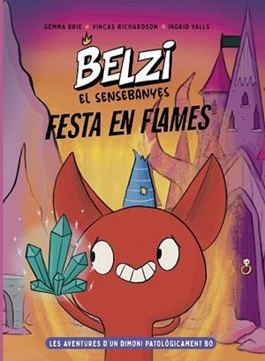 BELZI EL SENSEBANYES 3. FESTA EN FLAMES | 9788426149602 | BRIE, GEMMA/RICHARDSON, VINCAS | Llibreria L'Altell - Llibreria Online de Banyoles | Comprar llibres en català i castellà online - Llibreria de Girona