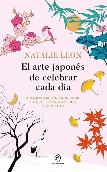 EL ARTE JAPONÉS DE CELEBRAR CADA DÍA | 9788419834942 | LEON, NATALIE | Llibreria Online de Banyoles | Comprar llibres en català i castellà online