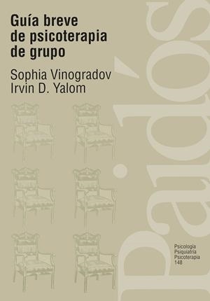 GUÍA BREVE DE PSICOTERAPIA DE GRUPO | 9788449302244 | YALOM, IRVIN D./VINOGRADOV, SOPHIA | Llibreria L'Altell - Llibreria Online de Banyoles | Comprar llibres en català i castellà online - Llibreria de Girona