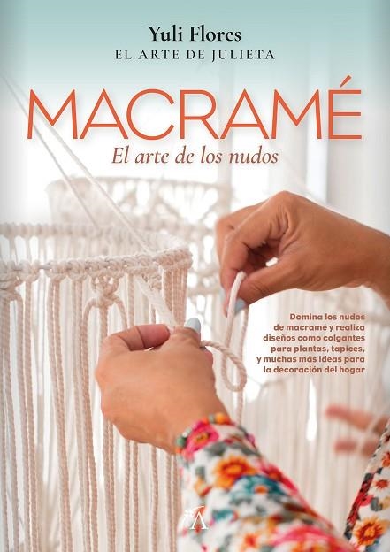 MACRAMÉ | 9788411312998 | YULI FLORES | Llibreria L'Altell - Llibreria Online de Banyoles | Comprar llibres en català i castellà online - Llibreria de Girona