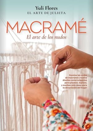 MACRAMÉ | 9788411312998 | YULI FLORES | Llibreria L'Altell - Llibreria Online de Banyoles | Comprar llibres en català i castellà online - Llibreria de Girona