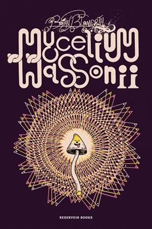 MYCELIUM WASSONII | 9788410352278 | BLOMERTH, BRIAN | Llibreria Online de Banyoles | Comprar llibres en català i castellà online