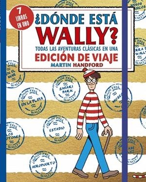 ¿DÓNDE ESTÁ WALLY? TODAS LAS AVENTURAS CLÁSICAS DE WALLY EN UNA EDICIÓN DE VIAJE | 9788410269910 | HANDFORD, MARTIN | Llibreria Online de Banyoles | Comprar llibres en català i castellà online