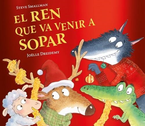 EL REN QUE VA VENIR A SOPAR (L'OVELLETA QUE VA VENIR A SOPAR) | 9788448871246 | SMALLMAN, STEVE | Llibreria Online de Banyoles | Comprar llibres en català i castellà online