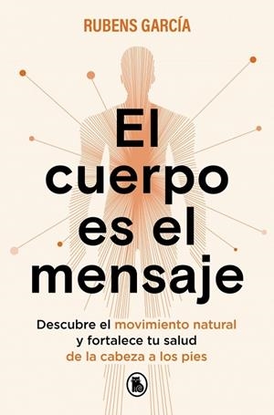 EL CUERPO ES EL MENSAJE | 9788402430342 | GARCÍA (@RMOTIONCOACH), RUBENS | Llibreria Online de Banyoles | Comprar llibres en català i castellà online