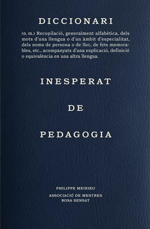DICCIONARI INESPERAT DE PEDAGOGIA | 9788412581652 | PHILIPPE MEIRIEU | Llibreria Online de Banyoles | Comprar llibres en català i castellà online