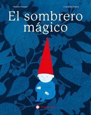 SOMBRERO MÁGICO, EL | 9788410090286 | MESSIER, MIREILLE | Llibreria Online de Banyoles | Comprar llibres en català i castellà online