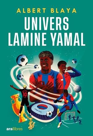 UNIVERS LAMINE YAMAL | 9788411731843 | BLAYA SENSAT, ALBERT | Llibreria Online de Banyoles | Comprar llibres en català i castellà online