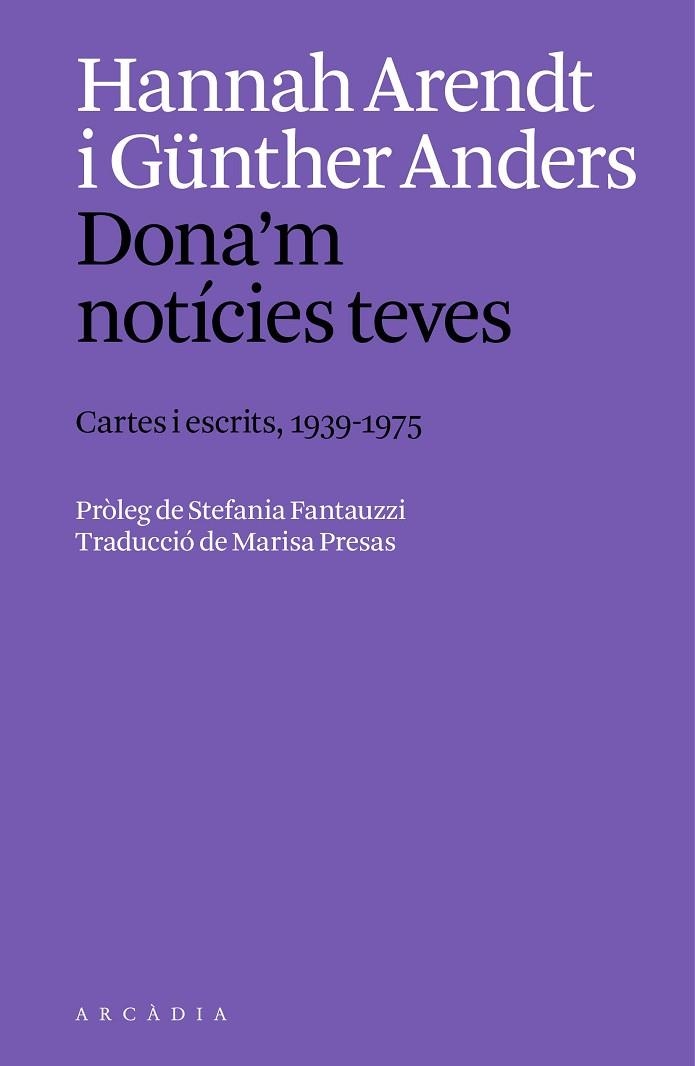 DONA'M NOTÍCIES TEVES. | 9788412999754 | ARENDT, HANNAH/ANDERS, GÜNTHER | Llibreria L'Altell - Llibreria Online de Banyoles | Comprar llibres en català i castellà online - Llibreria de Girona