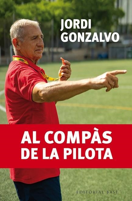 AL COMPÀS DE LA PILOTA | 9791387728274 | GONZALVO SOLÀ, JORDI | Llibreria Online de Banyoles | Comprar llibres en català i castellà online