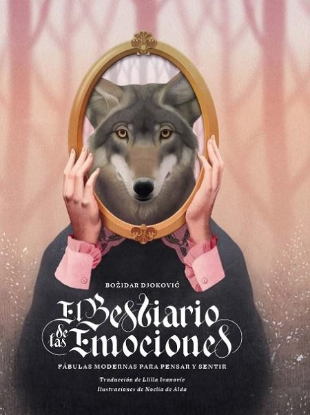 EL BESTIARIO DE LAS EMOCIONES | 9788419968524 | DJOKOVIC, BOŽIDAR | Llibreria L'Altell - Llibreria Online de Banyoles | Comprar llibres en català i castellà online - Llibreria de Girona