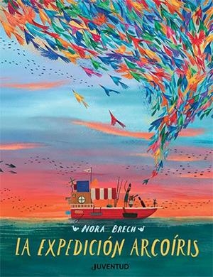 LA EXPEDICIÓN ARCOÍRIS | 9788426147578 | BRECH, NORA | Llibreria L'Altell - Llibreria Online de Banyoles | Comprar llibres en català i castellà online - Llibreria de Girona