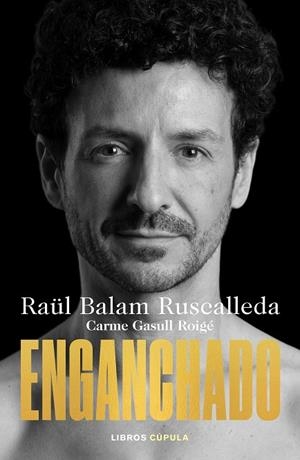ENGANCHADO | 9788448032128 | BALAM RUSCALLEDA, RAÜL/GASULL ROIGÉ, CARME | Llibreria Online de Banyoles | Comprar llibres en català i castellà online
