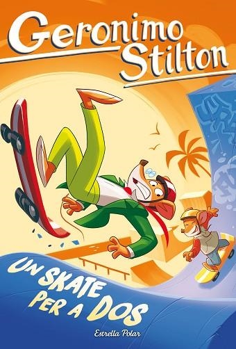 UN SKATE PER A DOS | 9791387782894 | STILTON, GERONIMO | Llibreria L'Altell - Llibreria Online de Banyoles | Comprar llibres en català i castellà online - Llibreria de Girona