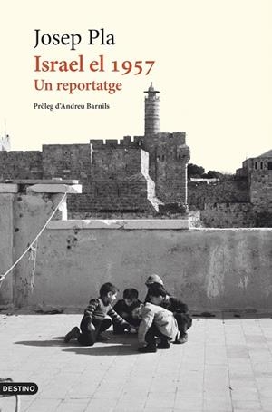 ISRAEL EL 1957 | 9788419734273 | PLA, JOSEP | Llibreria Online de Banyoles | Comprar llibres en català i castellà online
