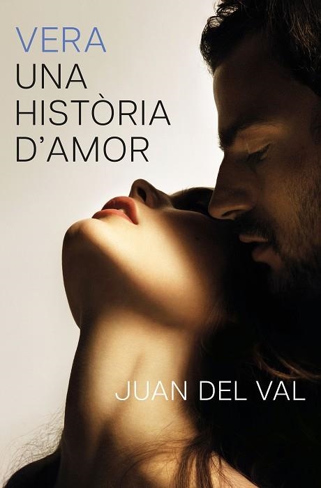 VERA, UNA HISTÒRIA D'AMOR | 9788466434690 | VAL, JUAN DEL | Llibreria Online de Banyoles | Comprar llibres en català i castellà online