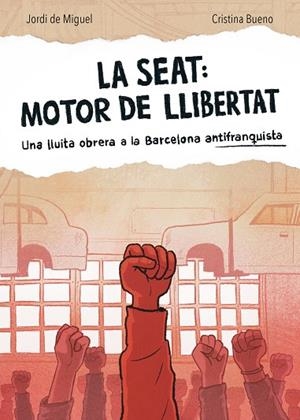 SEAT: MOTOR DE LLIBERTAT, LA | 9788491566519 | MIGUEL, JORDI DE | Llibreria L'Altell - Llibreria Online de Banyoles | Comprar llibres en català i castellà online - Llibreria de Girona