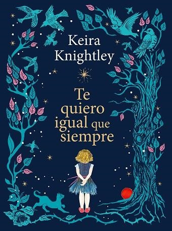 TE QUIERO IGUAL QUE SIEMPRE | 9788410378926 | KNIGHTLEY, KEIRA | Llibreria Online de Banyoles | Comprar llibres en català i castellà online