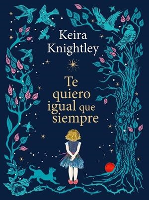 TE QUIERO IGUAL QUE SIEMPRE | 9788410378926 | KNIGHTLEY, KEIRA | Llibreria Online de Banyoles | Comprar llibres en català i castellà online