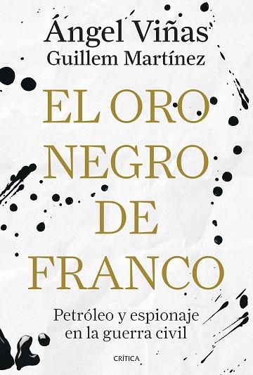 EL ORO NEGRO DE FRANCO | 9788491998181 | VIÑAS, ÁNGEL/MARTÍNEZ MOLINOS, GUILLEM | Llibreria Online de Banyoles | Comprar llibres en català i castellà online