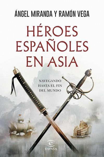 HÉROES ESPAÑOLES EN ASIA | 9788467079302 | MIRANDA, ÁNGEL/VEGA, RAMÓN | Llibreria Online de Banyoles | Comprar llibres en català i castellà online