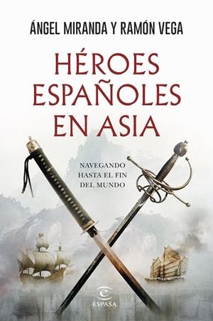 HÉROES ESPAÑOLES EN ASIA | 9788467079302 | MIRANDA, ÁNGEL/VEGA, RAMÓN | Llibreria Online de Banyoles | Comprar llibres en català i castellà online