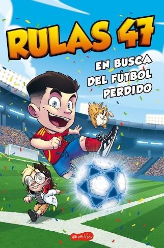 RULAS 47 EN BUSCA DEL FÚTBOL PERDIDO | 9788410644359 | RULAS 47 | Llibreria L'Altell - Llibreria Online de Banyoles | Comprar llibres en català i castellà online - Llibreria de Girona