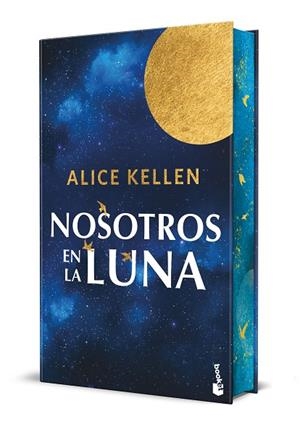 NOSOTROS EN LA LUNA. EDICIÓN ESPECIAL CON CANTOS DECORADOS | 9788408310525 | KELLEN, ALICE | Llibreria Online de Banyoles | Comprar llibres en català i castellà online