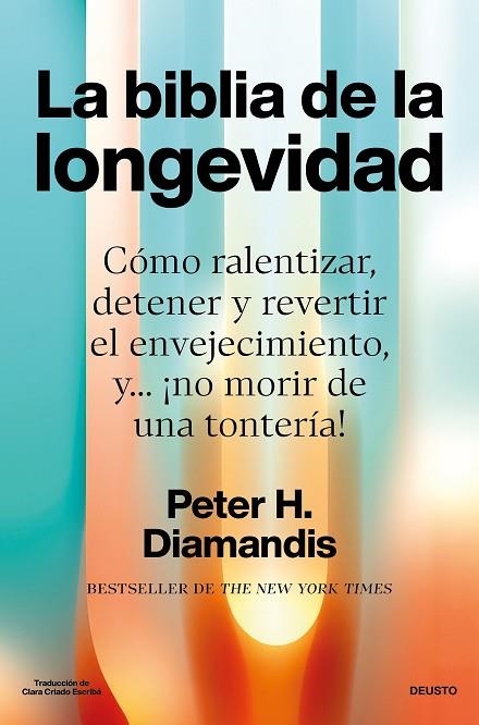 LA BIBLIA DE LA LONGEVIDAD | 9788423439799 | DIAMANDIS, PETER | Llibreria Online de Banyoles | Comprar llibres en català i castellà online