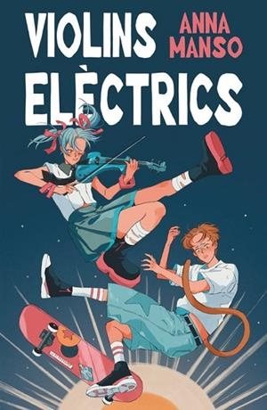 VIOLINS ELÈCTRICS | 9788466159098 | MANSO MUNNÉ, ANNA | Llibreria Online de Banyoles | Comprar llibres en català i castellà online