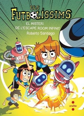 ELS FUTBOLÍSSIMS 28. EL MISTERI DE L'ESCAPE ROOM INFINIT | 9788466159852 | SANTIAGO, ROBERTO | Llibreria Online de Banyoles | Comprar llibres en català i castellà online