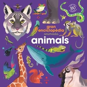 GRAN ENCICLOPÈDIA ANIMADA. ANIMALS | 9788466158305 | KECIR-LEPETIT, EMMANUELLE | Llibreria Online de Banyoles | Comprar llibres en català i castellà online