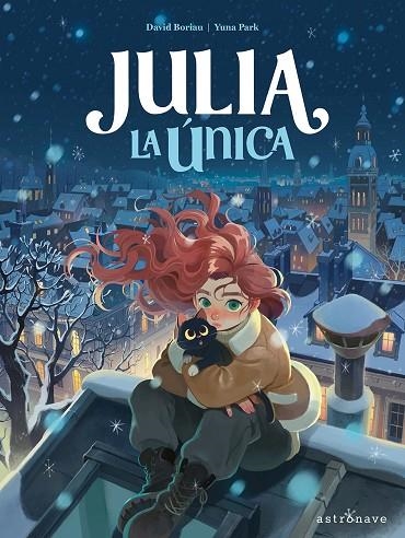 JULIA LA UNICA | 9788467978759 | YUNA PARK/DAVID BORIAU | Llibreria L'Altell - Llibreria Online de Banyoles | Comprar llibres en català i castellà online - Llibreria de Girona