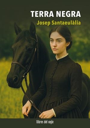 TERRA NEGRA | 9788481280883 | SANTAEULÀLIA, JOSEP | Llibreria L'Altell - Llibreria Online de Banyoles | Comprar llibres en català i castellà online - Llibreria de Girona