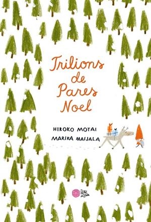TRILIONS DE PARES NOEL | 9788416427352 | MOTAI, HIROKO | Llibreria Online de Banyoles | Comprar llibres en català i castellà online