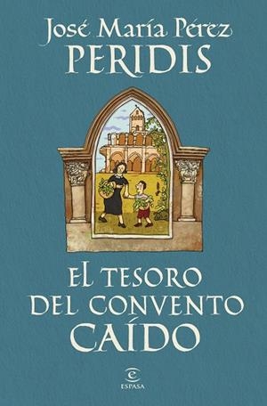 TESORO DEL CONVENTO CAÍDO, EL | 9788467078893 | PÉREZ, JOSÉ MARÍA (PERIDIS) | Llibreria Online de Banyoles | Comprar llibres en català i castellà online