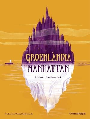 GROENLÀNDIA MANHATTAN | 9788410161870 | CRUCHAUDET, CHLOÉ | Llibreria Online de Banyoles | Comprar llibres en català i castellà online