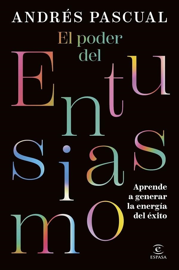 EL PODER DEL ENTUSIASMO | 9788467079425 | PASCUAL, ANDRÉS | Llibreria Online de Banyoles | Comprar llibres en català i castellà online