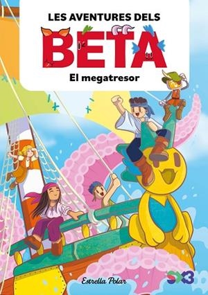 LES AVENTURES DELS BETA 4. EL MEGATRESOR | 9791387782856 | LOLA P./ANGLÉS, ALBA | Llibreria L'Altell - Llibreria Online de Banyoles | Comprar llibres en català i castellà online - Llibreria de Girona
