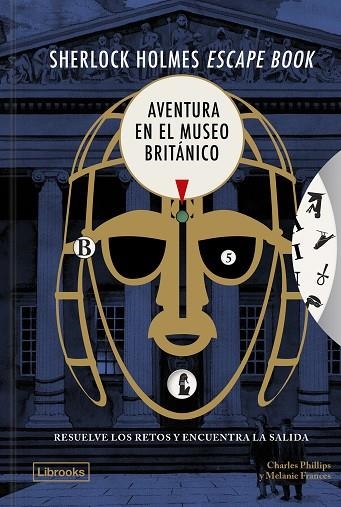 SHERLOCK HOLMES ESCAPE BOOK. AVENTURA EN EL MUSEO BRITÁNICO | 9791399049688 | PHILLIPS, CHARLES/FRANCES, MELANIE | Llibreria Online de Banyoles | Comprar llibres en català i castellà online