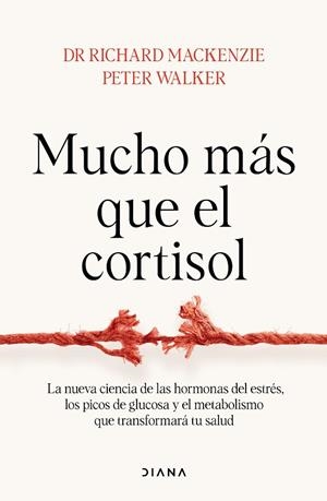 MUCHO MÁS QUE EL CORTISOL | 9788411192811 | DR. RICHARD MACKENZIE/WALKER, PETER | Llibreria L'Altell - Llibreria Online de Banyoles | Comprar llibres en català i castellà online - Llibreria de Girona