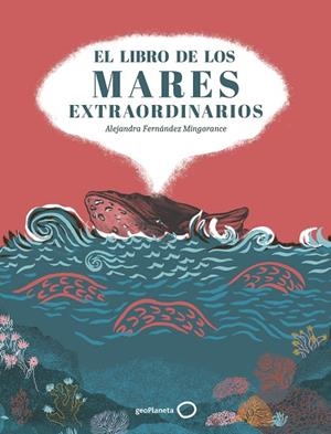 EL LIBRO DE LOS MARES EXTRAORDINARIOS | 9788408310853 | FERNÁNDEZ MINGORANCE, ALEJANDRA | Llibreria Online de Banyoles | Comprar llibres en català i castellà online
