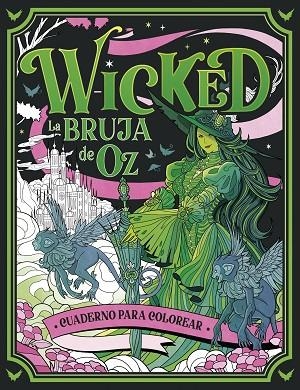 WICKED. CUADERNO PARA COLOREAR | 9788448045388 | AA. VV. | Llibreria L'Altell - Llibreria Online de Banyoles | Comprar llibres en català i castellà online - Llibreria de Girona