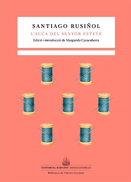 L’AUCA DEL SENYOR ESTEVE | 9788416726516 | RUSIÑOL I PRATS, SANTIAGO | Llibreria L'Altell - Llibreria Online de Banyoles | Comprar llibres en català i castellà online - Llibreria de Girona
