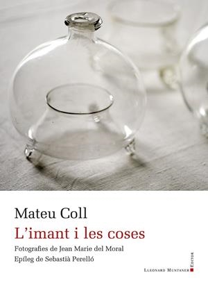 L'IMANT I LES COSES | 9788410377639 | COLL, MATEU | Llibreria L'Altell - Llibreria Online de Banyoles | Comprar llibres en català i castellà online - Llibreria de Girona