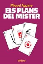 ELS PLANS DEL MISTER | 9788419415509 | AGUIRRE, MIQUEL | Llibreria Online de Banyoles | Comprar llibres en català i castellà online