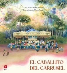 CABALLITO DEL CARRUSEL, EL | 9788411827379 | MARTÍN SCHCOLNIK, MARÍA | Llibreria Online de Banyoles | Comprar llibres en català i castellà online